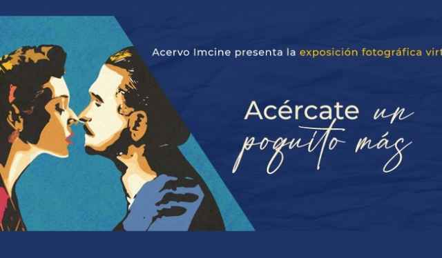 “Acércate, un poquito más” celebra el amor del cine mexicano